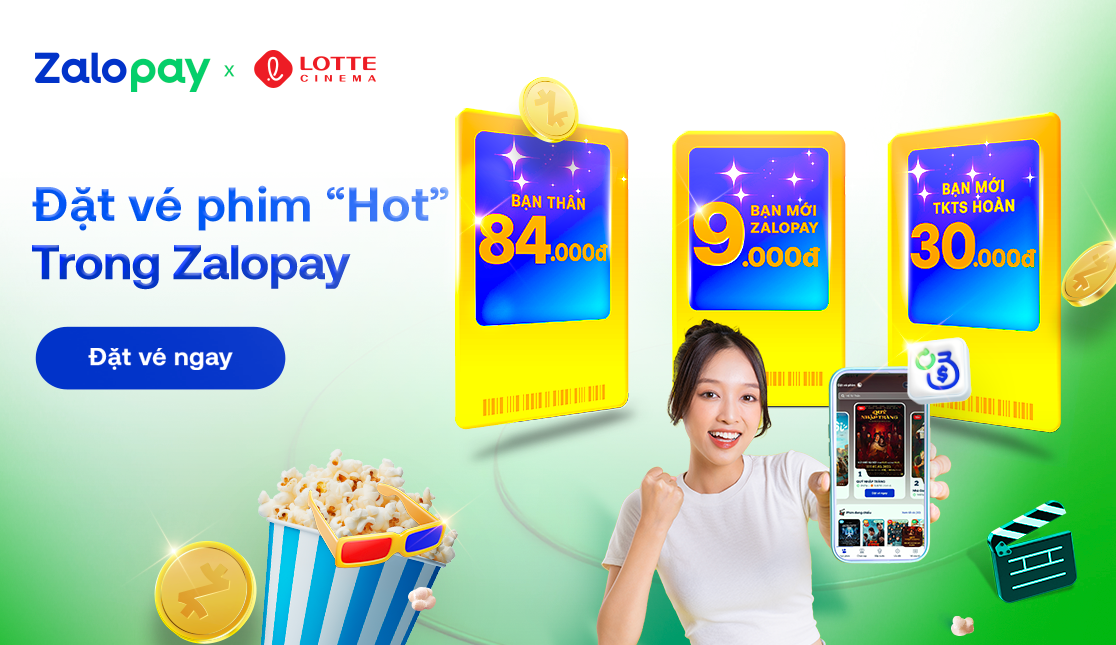 ZALOPAY X LOTTE CINEMA - MÙA NÀO CŨNG KHAO​
