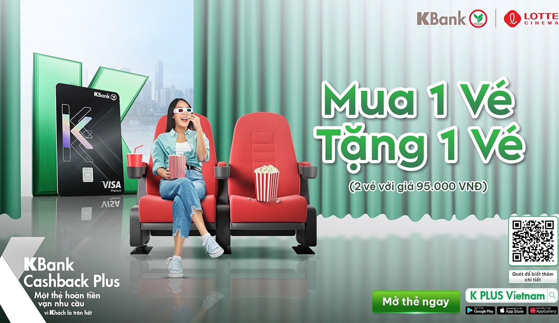 KBANK: MUA 1 TẶNG 1 - Mua 02 vé xem phim 2D với giá 95k