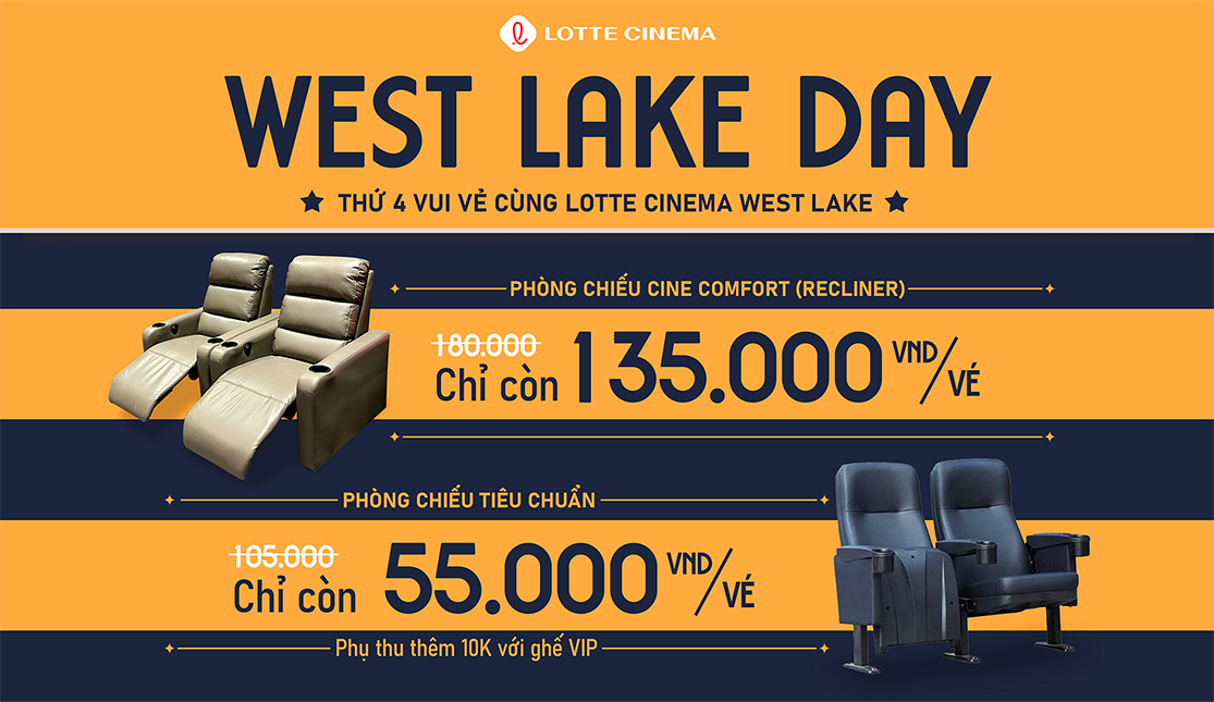 WESTLAKE DAY - THỨ 4 ƯU ĐÃI TẠI LOTTE CINEMA WESTLAKE